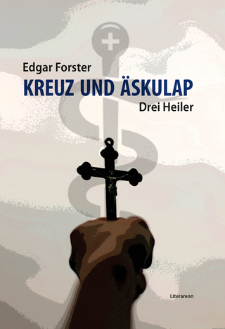 Kreuz und Äskulap - Edgar Forster