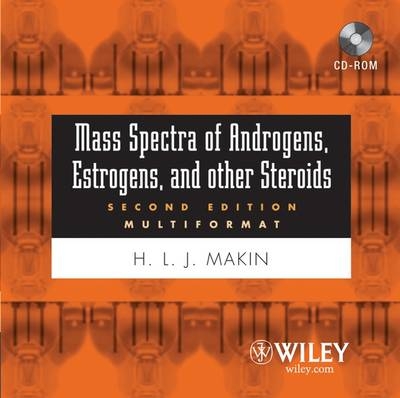 Mass Spectra of Androgenes, Estrogens and other Steroids 2005 (Multiformat) - Hugh L. J. Makin