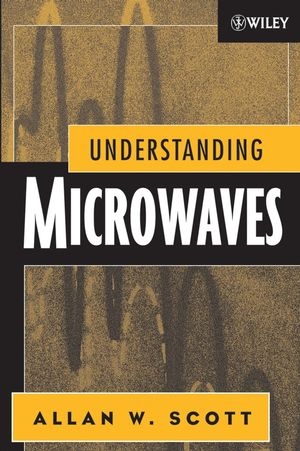 Understanding Microwaves - Allan W. Scott