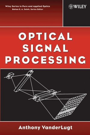 Optical Signal Processing - Anthony Vanderlugt