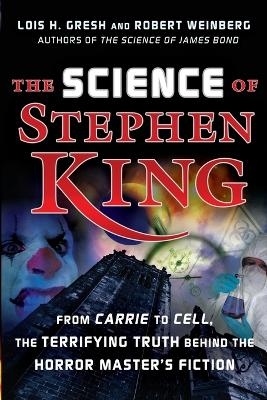 The Science of Stephen King - Lois H. Gresh; Robert Weinberg