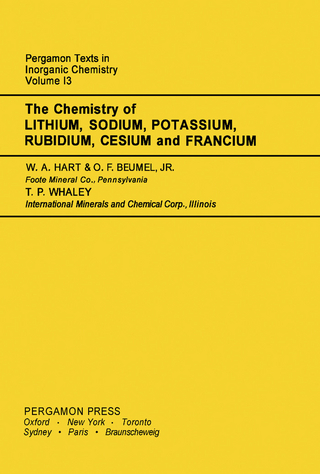 Chemistry of Lithium, Sodium, Potassium, Rubidium, Cesium and Francium - O. F. Beumel; William A. Hart; Thomas P. Whaley