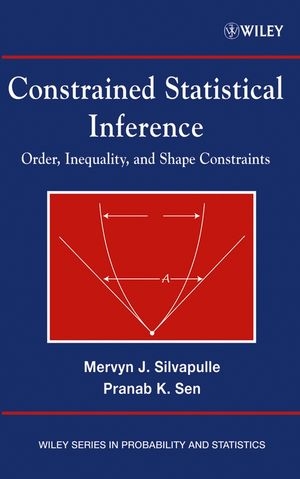 Constrained Statistical Inference - Mervyn J. Silvapulle, Pranab Kumar Sen
