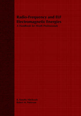 Radio Frequency and ELF Electromagnetic Energies: - T Hitchcock