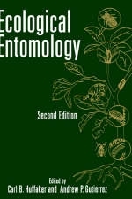 Ecological Entomology - Carl B. Huffaker; Andrew Paul Gutierrez