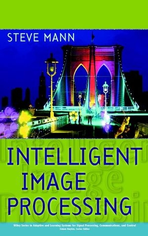 Intelligent Image Processing - Steve Mann