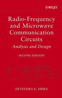 Radio?Frequency and Microwave Communication Circuits ? Analysis and Design 2e - DK Misra
