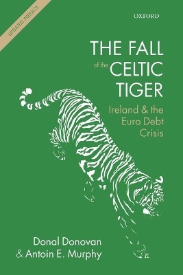 The Fall of the Celtic Tiger - Donal Donovan; Antoin E. Murphy