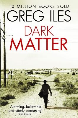 Dark Matter - Greg Iles