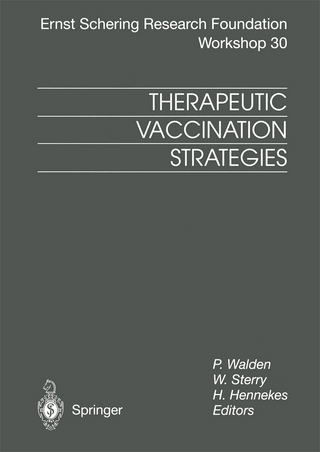 Therapeutic Vaccination Strategies - P. Walden; W. Sterry; H. Hennekes
