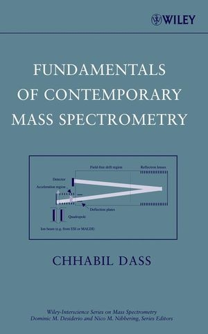 Fundamentals of Contemporary Mass Spectrometry - C Dass
