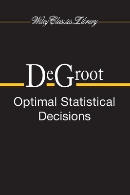 Optimal Statistical Decisions - Morris H. DeGroot