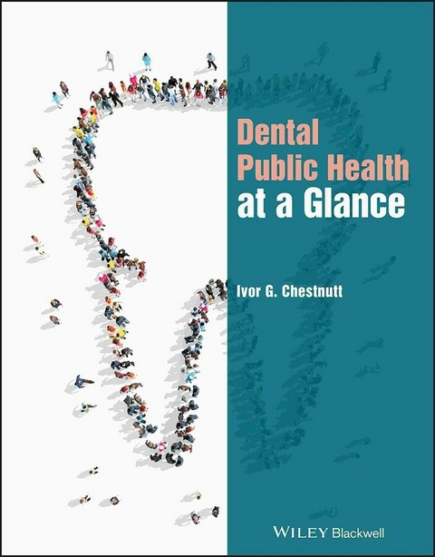 Dental Public Health at a Glance -  Ivor G. Chestnutt