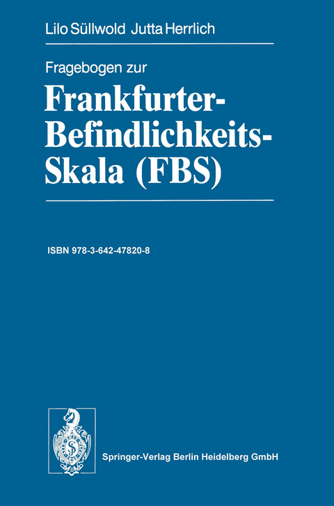 Fragebogen zur Frankfurter-Befindlichkeits-Skala (FBS) - Lilo Süllwold, Jutta Herrlich