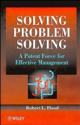 Solving Problem Solving - Robert L. Flood