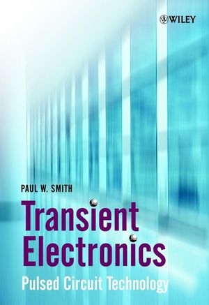 Transient Electronics - Paul W. Smith