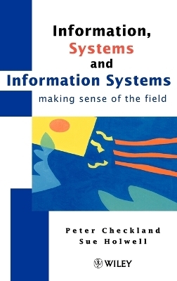 Information, Systems and Information Systems - Peter Checkland; Sue Holwell