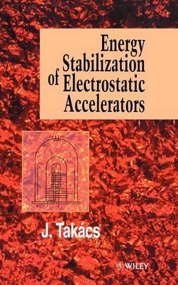 Energy Stabilization of Electrostatic Accelerators - Jenõ Takács