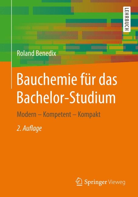Bauchemie für das Bachelor-Studium - Roland Benedix