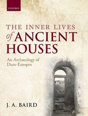 The Inner Lives of Ancient Houses - J. A. Baird
