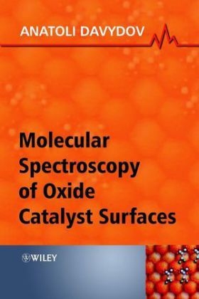Molecular Spectroscopy of Oxide Catalyst Surfaces - Anatoli Davydov