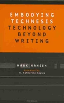 Embodying Technesis - Mark B.N. Hansen