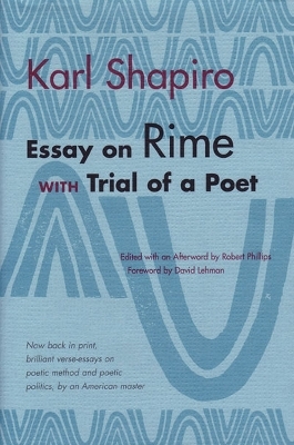 Essay on Rime - Karl Shapiro; Robert Phillips
