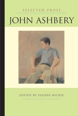 Selected Prose - John Ashbery; Eugene Richie