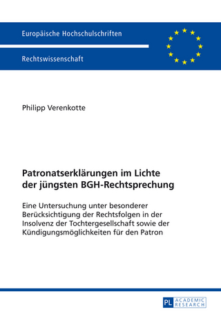Patronatserklärungen im Lichte der jüngsten BGH-Rechtsprechung - Philipp Verenkotte