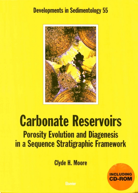 Carbonate Reservoirs: Porosity, Evolution and Diagenesis in a Sequence Stratigraphic Framework -  Clyde H. Moore