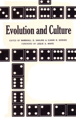 Evolution and Culture - Marshall Sahlins; Elman R. Service