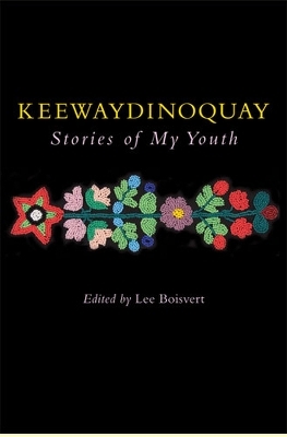 Keewaydinoquay, Stories from My Youth - Boisvert Lee