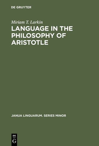 Language in the Philosophy of Aristotle - Miriam T. Larkin