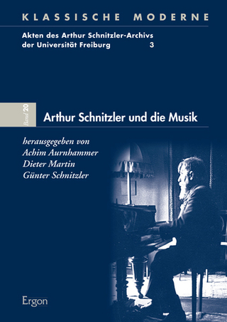 Arthur Schnitzler und die Musik - Achim Aurnhammer; Dieter Martin; Günter Schnitzler