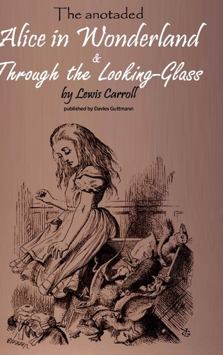 Alice in Wonderland & Through the Lookung-Glass - Davies Guttmann; Lewis Carroll