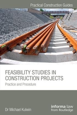 Feasibility Studies in Construction Projects - Michael Kulwin