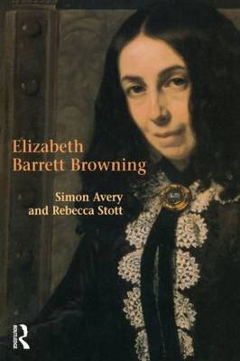 Elizabeth Barrett Browning - Rebecca Stott; Simon Avery