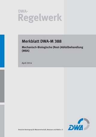 Merkblatt DWA-M 388 Mechanisch-Biologische (Rest-)Abfallbehandlung (MBA)