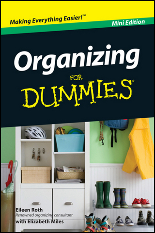 Organizing For Dummies, Mini Edition - Eileen Roth; Elizabeth Miles