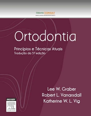 Ortodontia: Principios e Tecnicas Atuais - Lee W. Graber; Katherine W. L. Vig