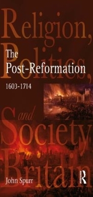 The Post-Reformation - John Spurr