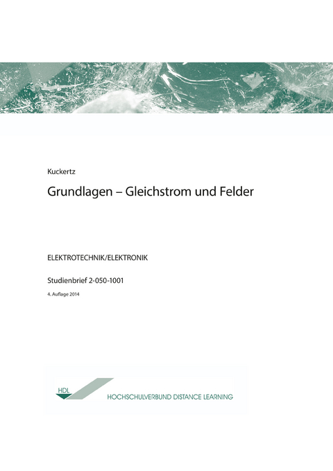 Grundlagen - Gleichstrom und Felder - Heinz Kuckertz