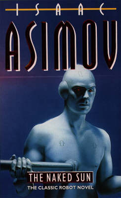 The Naked Sun - Isaac Asimov