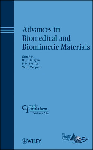 Advances in Biomedical and Biomimetic Materials - P.N. Kumta; W.R. Wagner