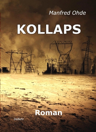 KOLLAPS - Die Apokalypse - Roman - Manfred Ohde