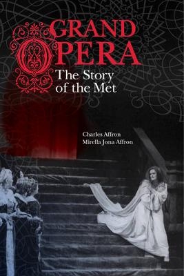 Grand Opera - Charles Affron; Mirella Jona Affron