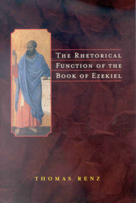 The Rhetorical Function of the Book of Ezekiel - Thomas Renz