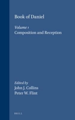 Book of Daniel, Volume 1 Composition and Reception - Collins; Peter W. Flint