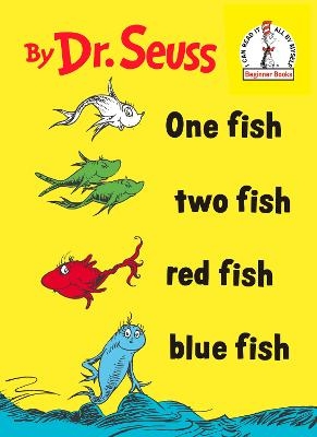 One Fish Two Fish Red Fish Blue Fish -  Dr. Seuss