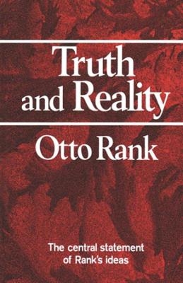 Truth and Reality - Otto Rank